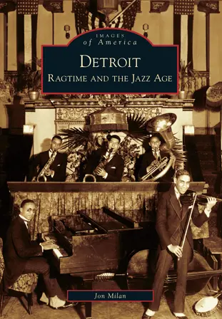Detroit: Ragtime And The Jazz Age 1