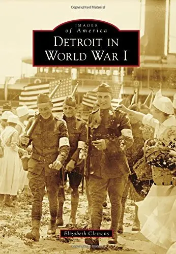 Detroit In World War I 1