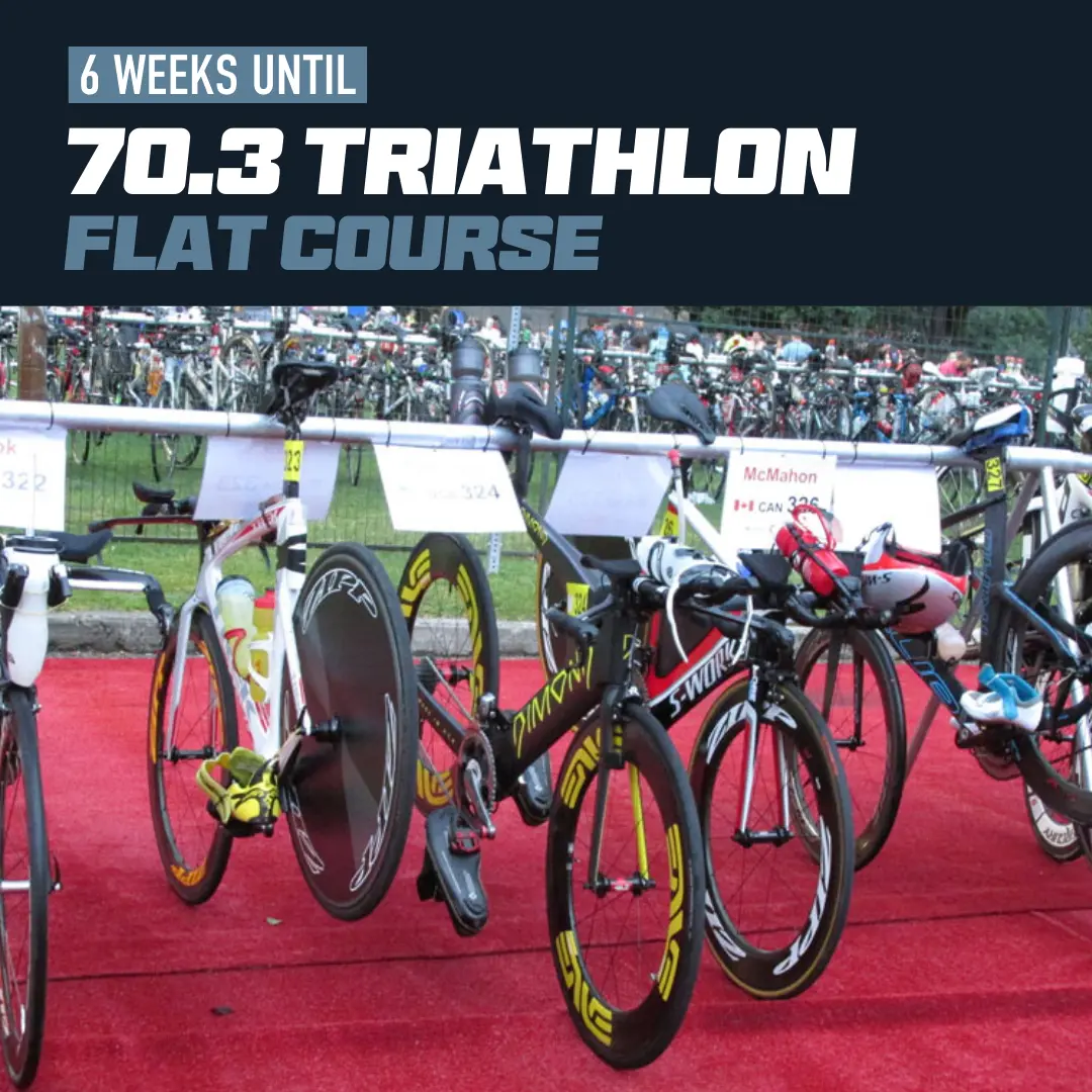 6 Weeks To Your 70.3 Triathlon: Flat Course 1