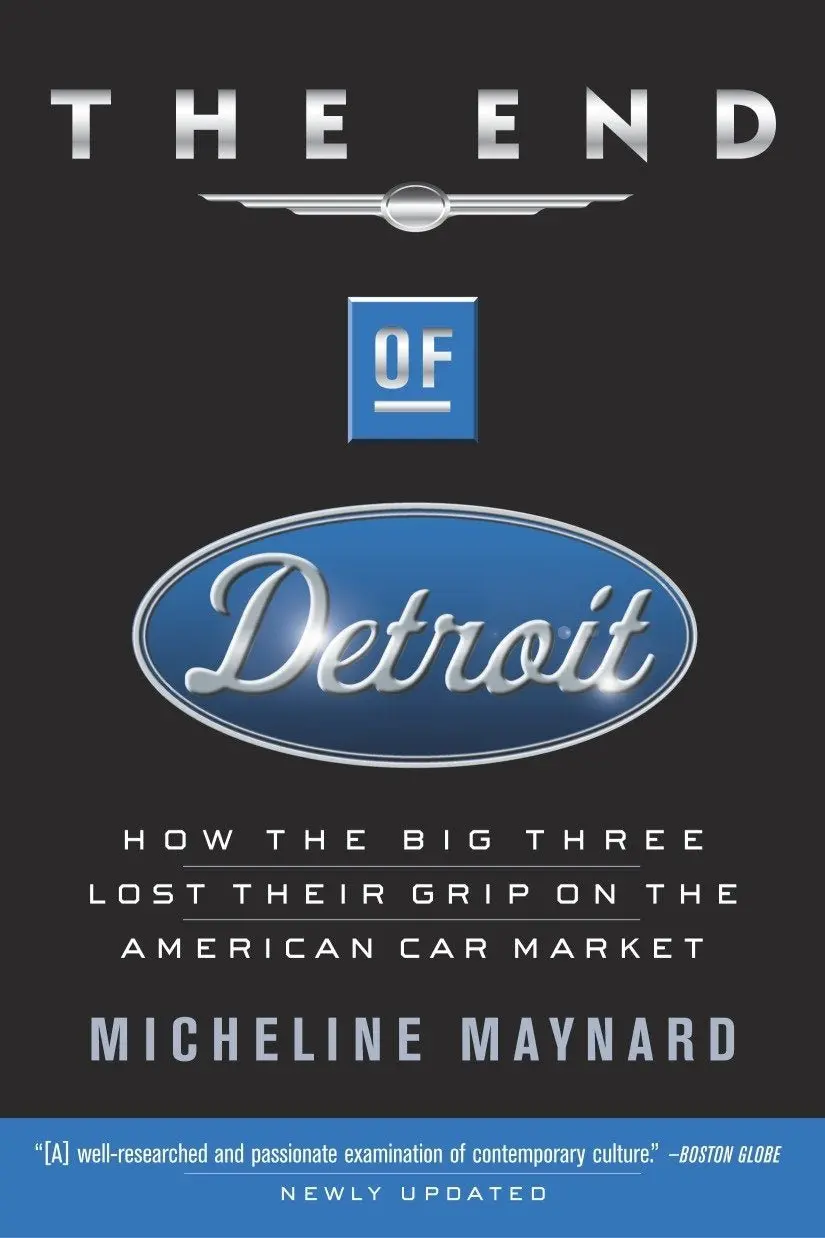 The End Of Detroit: How The Big Three Lost Their Grip On The American Car Market 1