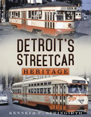 Detroit's Streetcar Heritage 1