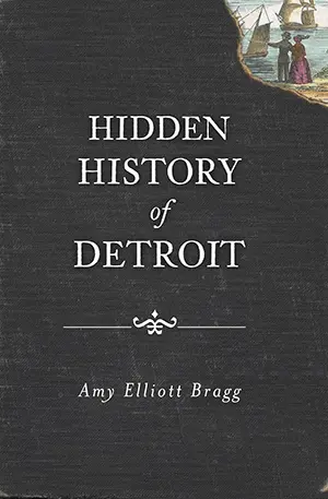 Hidden History Of Detroit 1