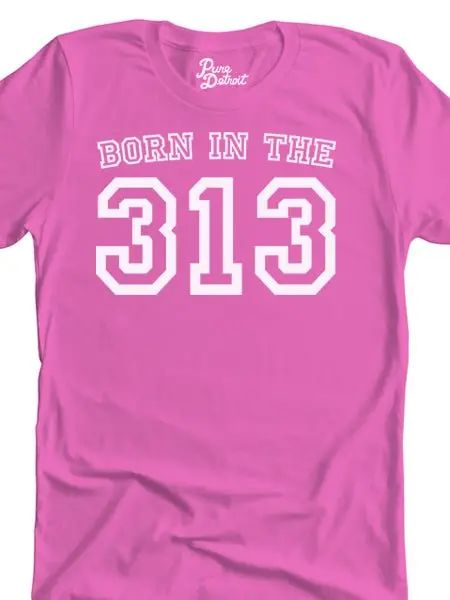 Born In The 313 Unisex T-Shirt - White / Pink 1