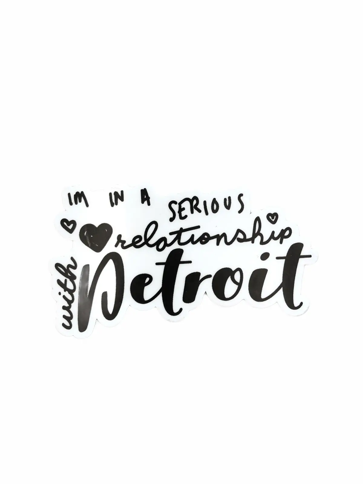 I'm In A Serious Relationship With Detroit Decal 1