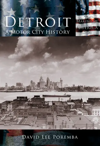 Detroit: A Motor City History 1
