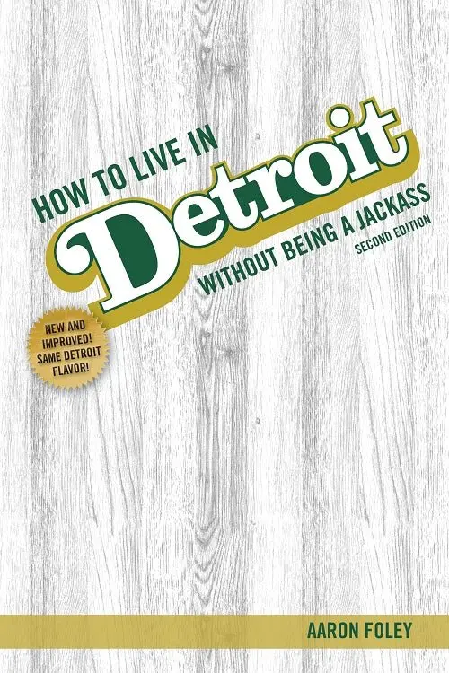 How To Live In Detroit Without Being A Jackass Volume 2 1