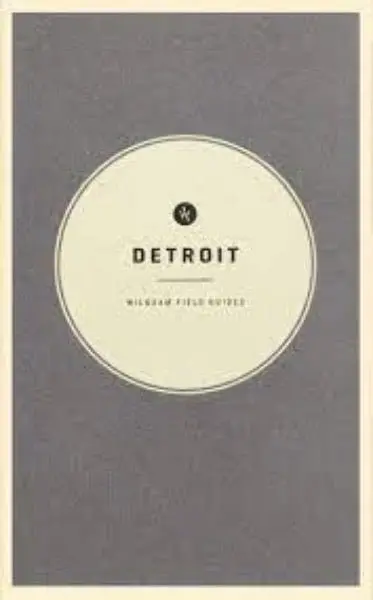 Detroit - Wildsam Field Guide - Second Edition 1