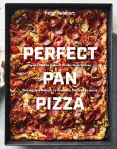 Perfect Pan Pizza: Square Pies To Make At Home, From Roman, Sicilian, And Detroit, To Grandma Pies And Focacci 1
