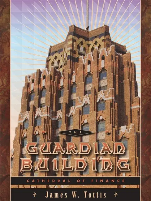 The Guardian Building: Cathedral Of Finance 1