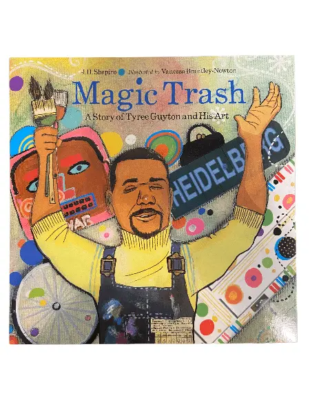 Magic Trash - A Story Of Tyree Guyton And His Art 1