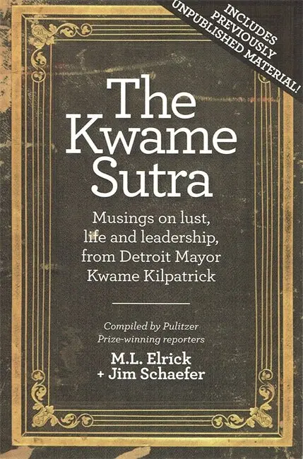 The Kwame Sutra: Detroit Mayor Kwame Kilpatrick 1