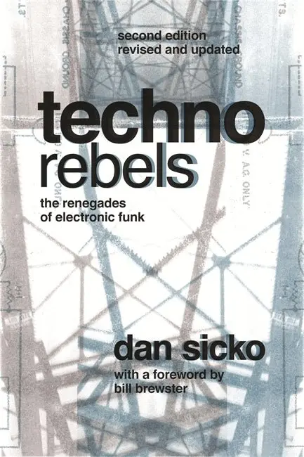 Techno Rebels: The Renegades Of Electronic Funk 1