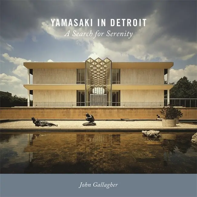 Yamasaki In Detroit : A Search For Serenity 1
